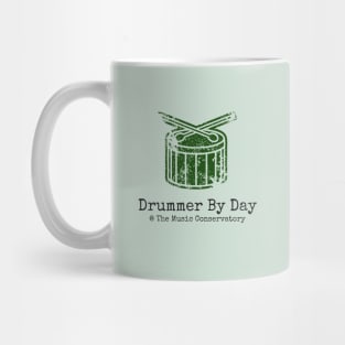 Drummer by Day at The Music Conservatory Mug